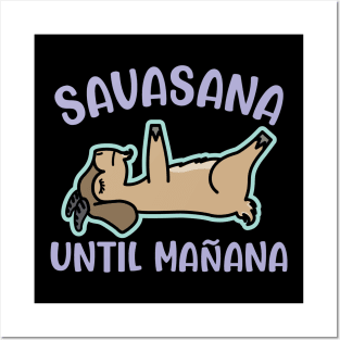 Savasana Until Mañana Goat Yoga Fitness Funny Posters and Art